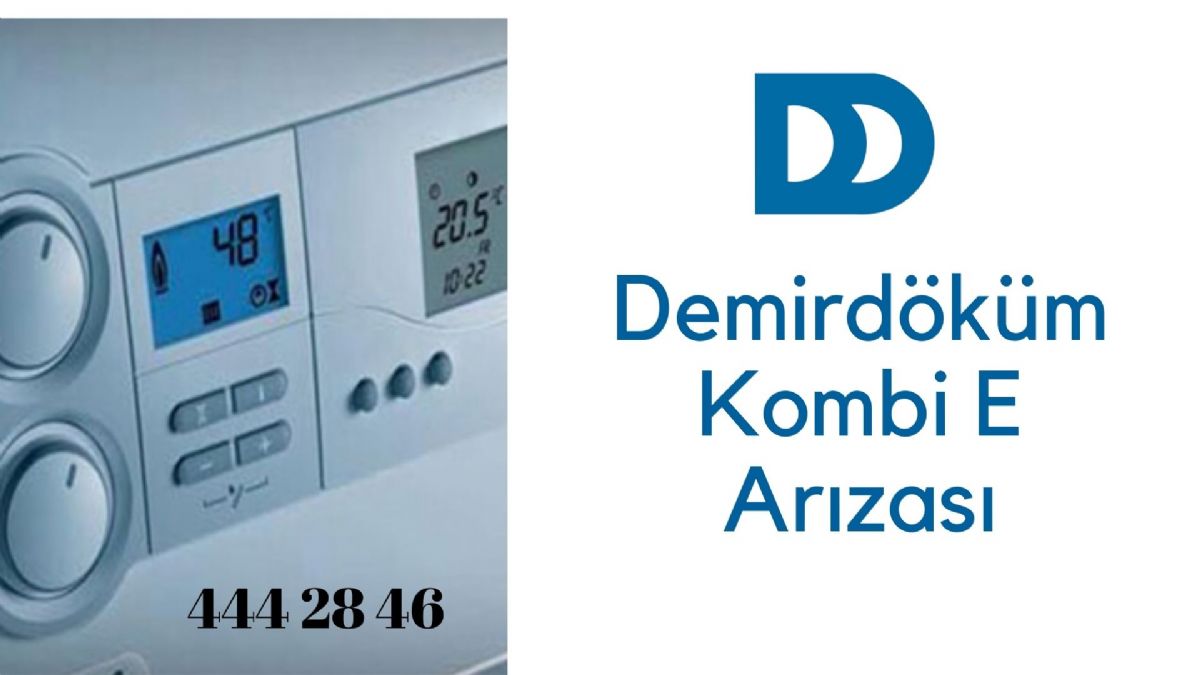 Demirdöküm Kombi E Arızası