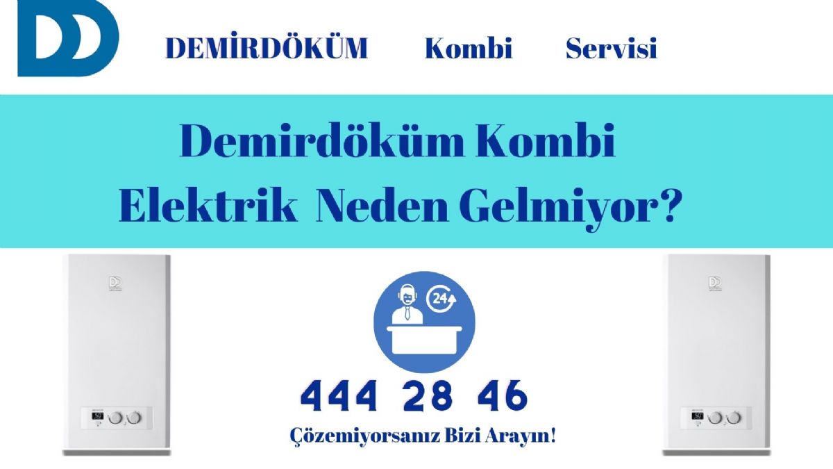 Demirdöküm Kombi Elektrik Gelmiyor