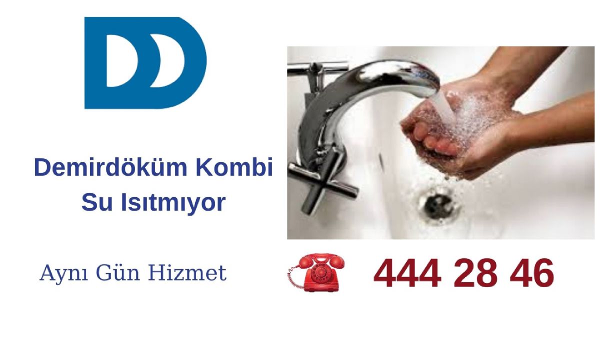 Demirdöküm Kombi Su Isıtmıyor