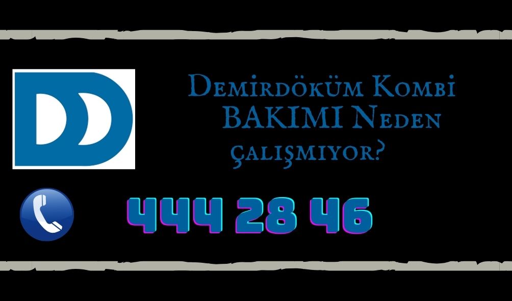 Demirdöküm Kombi Neden Çalışmıyor?