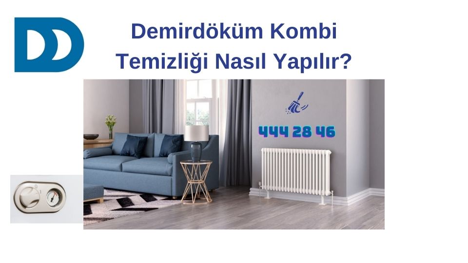 Demirdöküm Kombi Temizliği Nasıl Yapılır_